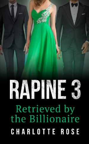 [The Trophy Wife 03] • Rapine 3 · Retrieved by the Billionaire